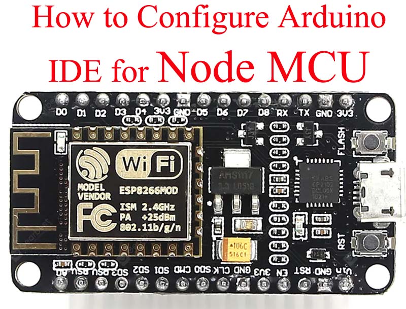 How To Configure Arduino Ide For Node Mcu Engineering Projects